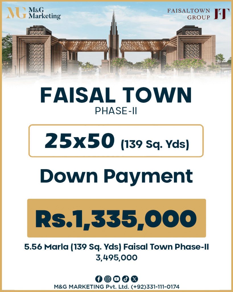 Payment and Installment Plan FAISAL TOWN-II 25x50, Down Payment Rs.1,335,000 , 5 Marla (139 Sq. Yds) 3,495,000 Contact M&G Marketing +923311110174