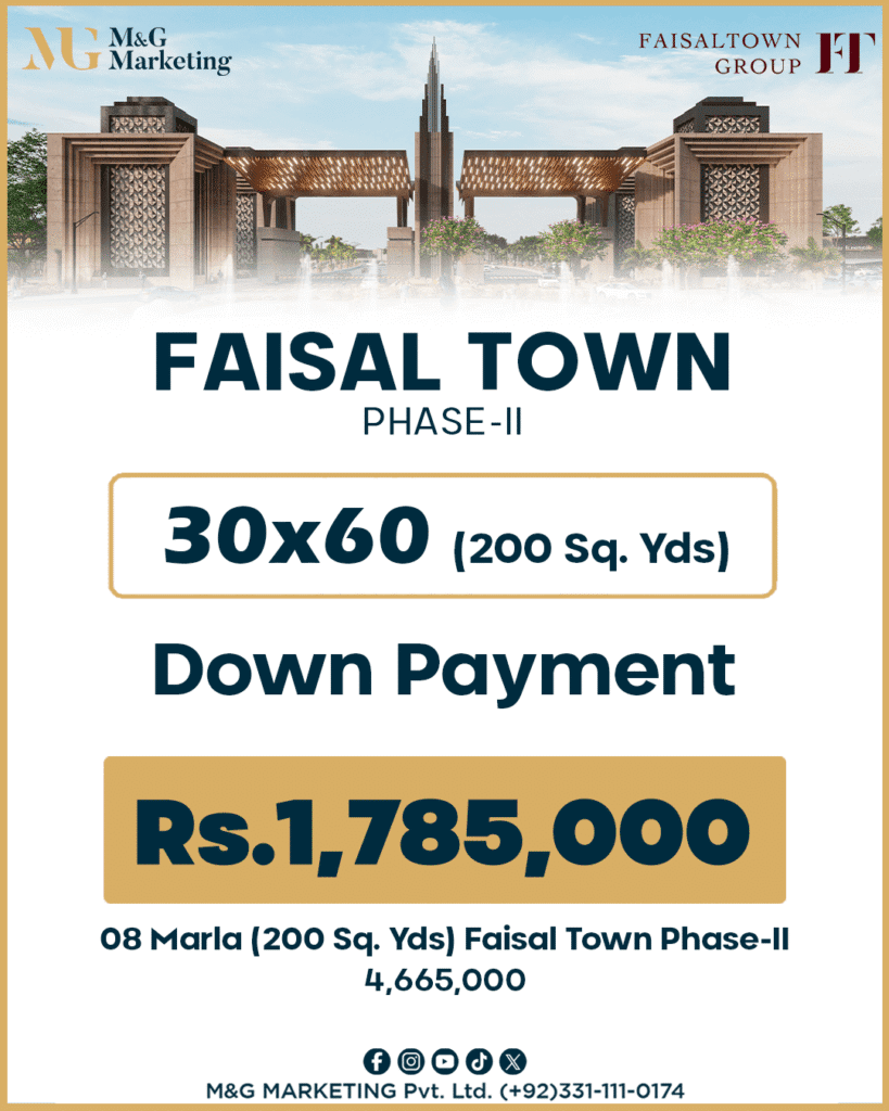 Payment and Installment Plan FAISAL TOWN-II 30x60, Down Payment Rs.1,785,000, 7 Marla (200 Sq. Yds) 4,665,000 Contact M&G Marketing +923311110174